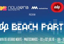 EDP Beach Party by Radio NOVA ERA (1 – 2 de Julio, Matosinhos, Portugal)