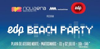 EDP Beach Party by Radio NOVA ERA (1 – 2 de Julio, Matosinhos, Portugal)