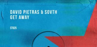 David Pietras y SOVTH aterrizan en Staar Traxx con ‘Get Away’ David Pietras & SOVTH - Get Away