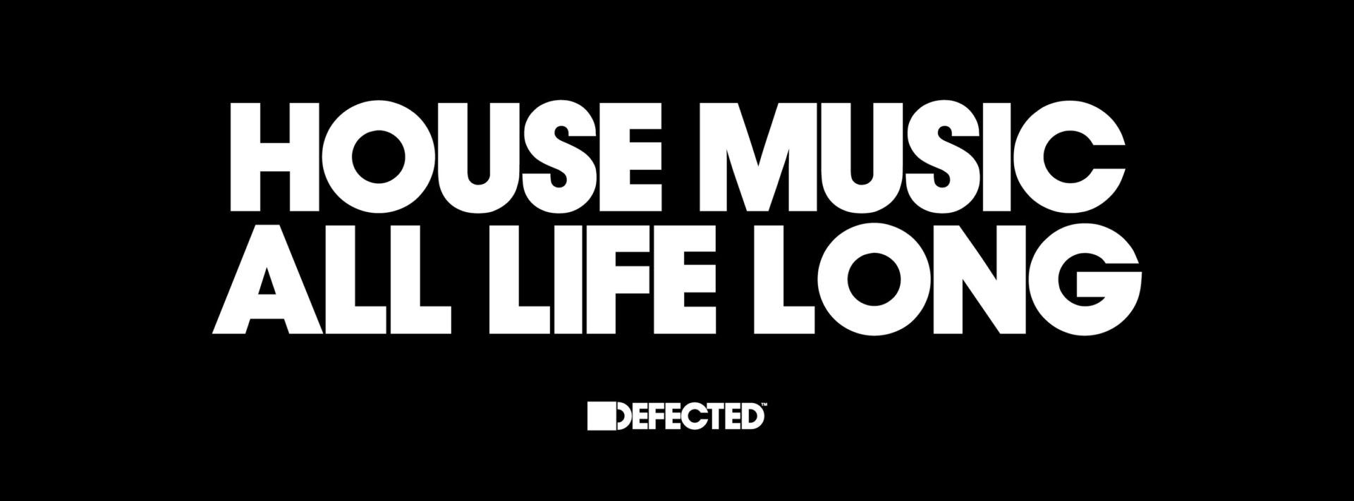 house music all life long