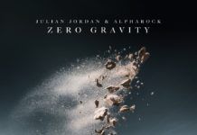 Julian Jordan y Alpharock juntos de nuevo en ‘Zero Gravity’ julian jordan & alpharock