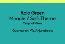 Rolo Green y su gran ‘Miracle / Sol’s Theme’ en Anjunabeats Miracle Sol's Theme