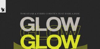 ‘Glow’ es el resultado de la espléndida colaboración entre Tom Staar y Ferry Corsten Tom Staar Glow