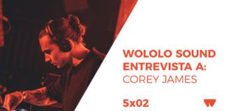 Wololo Sound entrevista a Corey James Wololo Sound entrevista a Corey James