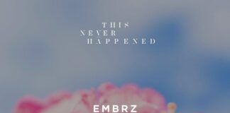 EMBRZ debuta con su último EP ‘Jaded’ en This Never Happened this never happened
