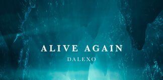 DALEXO se estrena en la escena electrónica con ‘Alive Again’ DALEXO Alive Again