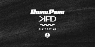 David Penn y KPD, una oda al house en ‘Ain’t Got No’