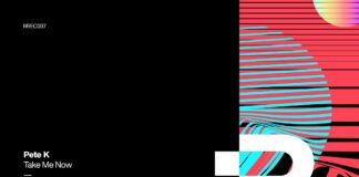 ‘Take Me Now’ es el nuevo lanzamiento del portugués Pete K en Release Records Pete K Take Me Now