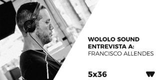 Wololo Sound entrevista a Francisco Allendes