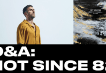Q&A: Hot Since 82, de sobresaliente en su álbum ‘8-track’ Hot Since 82 álbum