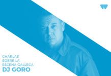 Charlas sobre la escena gallega: DJ Goro DJ Goro
