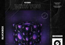 Flyden protagoniza una nueva entrega de Promo Tracks con ‘With You’ Flyden With You