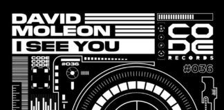 Code Rercords publica junto a David Moleon su nuevo EP ‘I See You’ que cuenta con remixes de Nuke y Cesar Almena