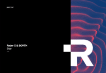 FaderX y SOVTH se alían para lanzar ‘Stay’ en Release Records FaderX SOVTH Stay