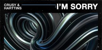 Crusy regresa a Bass House Music en colaboración con Harttins en ‘I’m Sorry’ Crusy Harttins Im Sorry