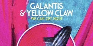 Galantis y Yellow Claw colaboran en ‘We Can Get Hight’ Galantis Yellow Claw