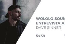 Wololo Sound entrevista a Dave Sinner entrevista dave sinner