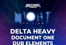 Dub Elements & Friends regresa a B3 con Delta Heavy y Document One dub elements friends delta heavy