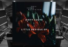 Dirty South presenta su nuevo ‘Little Devious EP’ Little Devious EP