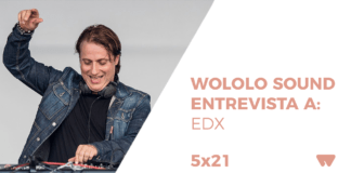 Wololo Sound entrevista a EDX EDX Entrevista Wololo Sound