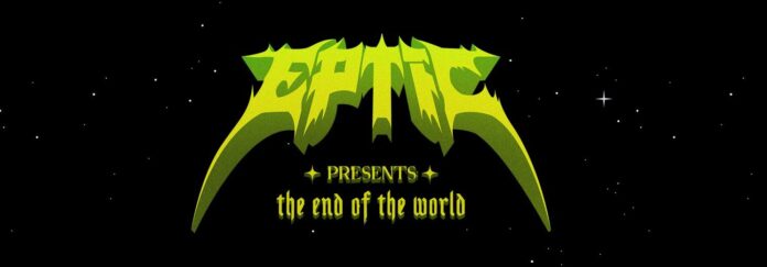 EPTIC THE END OF THE WORLD banner