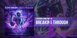 Excision y Dion Timmer se unen de nuevo en ‘Breaking Through EP’ EXCISION DION TIMMER BREAKING THROUGH