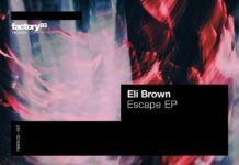 Eli Brown debuta en el sello Factory 93 con su nuevo EP ‘Escape’ eli brown escape