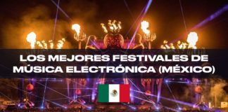 Los mejores festivales de música electrónica en México