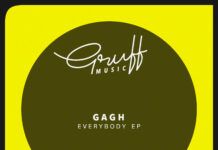 GAGH lanza ‘Everybody EP’ a través del cotizado sello de Fran DC, Gruff Music GAGH Everybody