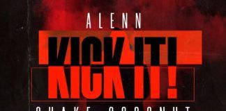 ‘Kick It’ es lo nuevo de Shake Coconut y Alenn Shake Coconut Kick It