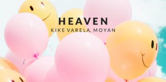 Kike Varela y Moyan unen sus sonidos progresivos en ‘Heaven’ Kike Varela Moyan Heaven