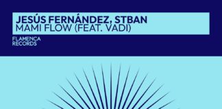 Un poquito de Latin House para el cuerpo: lo nuevo de STBAN y Jesús Fernández ‘Mami Flow’