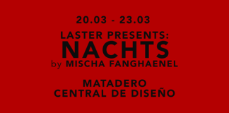 NACHTS by MISCHA FANGHAENEL llega a Matadero Madrid de la mano de Laster Club