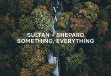 Sultan + Shepard confirman la evolución de su sonido en ‘Something, Everything’, su tercer álbum de estudio Sultan Shepard Something Everything