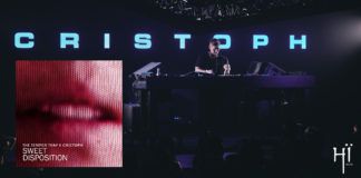 Cristoph remezcla el legendario ‘Sweet Disposition’ de The Temper Trap Sweet Disposition Cristoph Remix