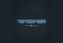 Third Party siguen despiezando su álbum con ‘Remember’
