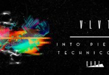 VLVT vuelve a GHRZ con ‘Into Pieces / Technicolor’ VLVT Into Pieces Technicolor