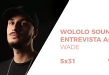 Wololo Sound entrevista a Wade Entrevista a Wade