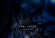 Toni Adler vuelve con ‘Legend’ en el sello XTR Records