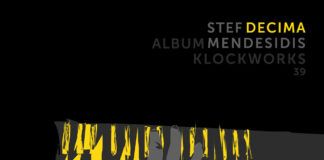 Stef Mendesidis presenta su nuevo album ‘Decima’ junto a Klockworks