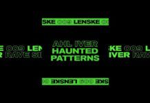 La familia Lenske crece con el debut de Ahl Iver y su ‘Haunted Patterns’ EP 'Haunted Patterns'