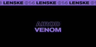 AIROD marca un triple en Lenske con ‘Venom’ EP Airod Venom