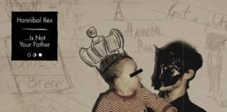 Hannibal Rex se reafirma como una de los artistas más prometedores de la actualidad con su nuevo EP hannibal rex is not your father