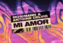 Antoine Delvig regresa a Axtone junto a Mosimann con ‘Mi Amor’ Mosimann Antoine Delvig Mi Amor
