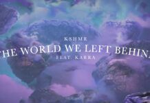 KSHMR nos adelanta el primer single de su nuevo álbum kshmr the world we left behind