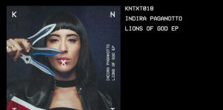 Indira Paganotto se afianza en KNTXT con ‘Lions Of God’ EP indira paganotto lions of god