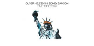 Sidney Samson y Oliver Heldens actualizan el clásico Riverside Sidney Samson y Oliver Heldens