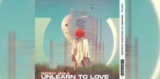 Danny Avila presenta su nuevo single ‘Unlearn To Love’ danny avila