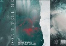 Matisse & Sadko lanzan ‘Don’t Tell Me’ con Aspyer Matisse Sadko Aspyer