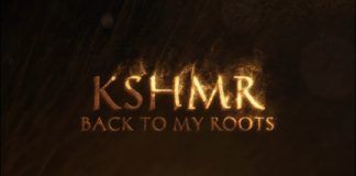 KSHMR vuelve a sus raíces en «Back To My Roots» Back To My Roots
